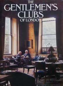 The Gentlemen's Clubs of London Cover The Gentlemen's Clubs of London Cover