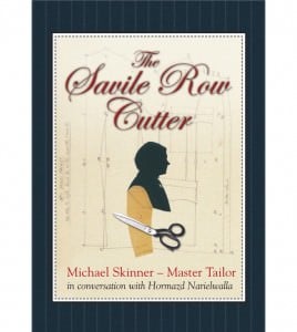 The Savile Row Cutter Michael Skinner - Master Tailor The Savile Row Cutter Michael Skinner - Master Tailor