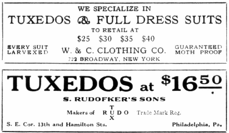 1925 ad for the original Rudofker tuxedo (bottom) . . . and a much higher priced competitor (top).*