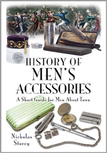 HISTORY OF MENS ACCESSORIES- A Short Guide for Men About Town