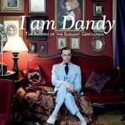 I am Dandy - The Return of the Elegant Gentleman
