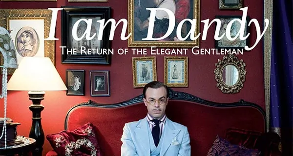 I am Dandy The Return of the Elegant Gentleman1