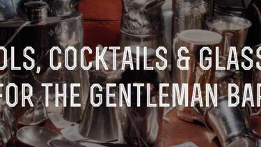 Barware for Gentlemen