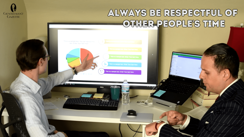 Always be respectful of other people's time