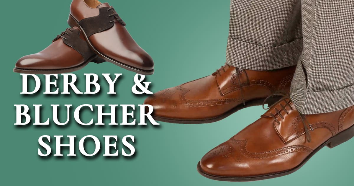The Derby Shoe & Blucher Guide