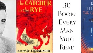 30 Books Every Man Must Read