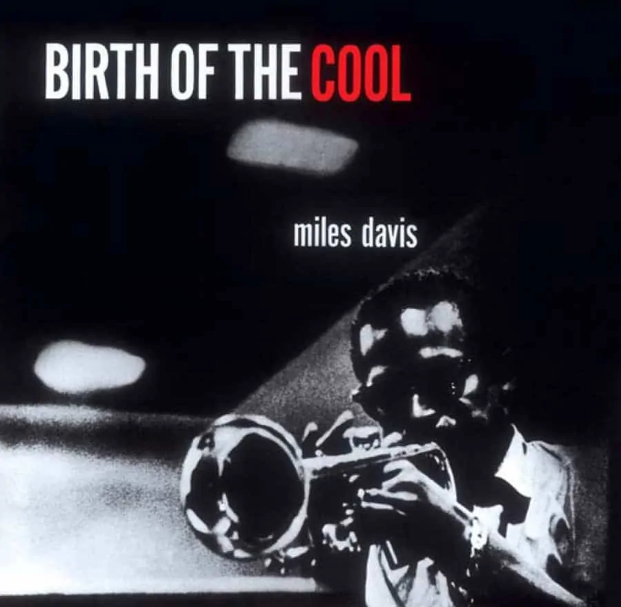 Birth of the Cool by Miles Davis