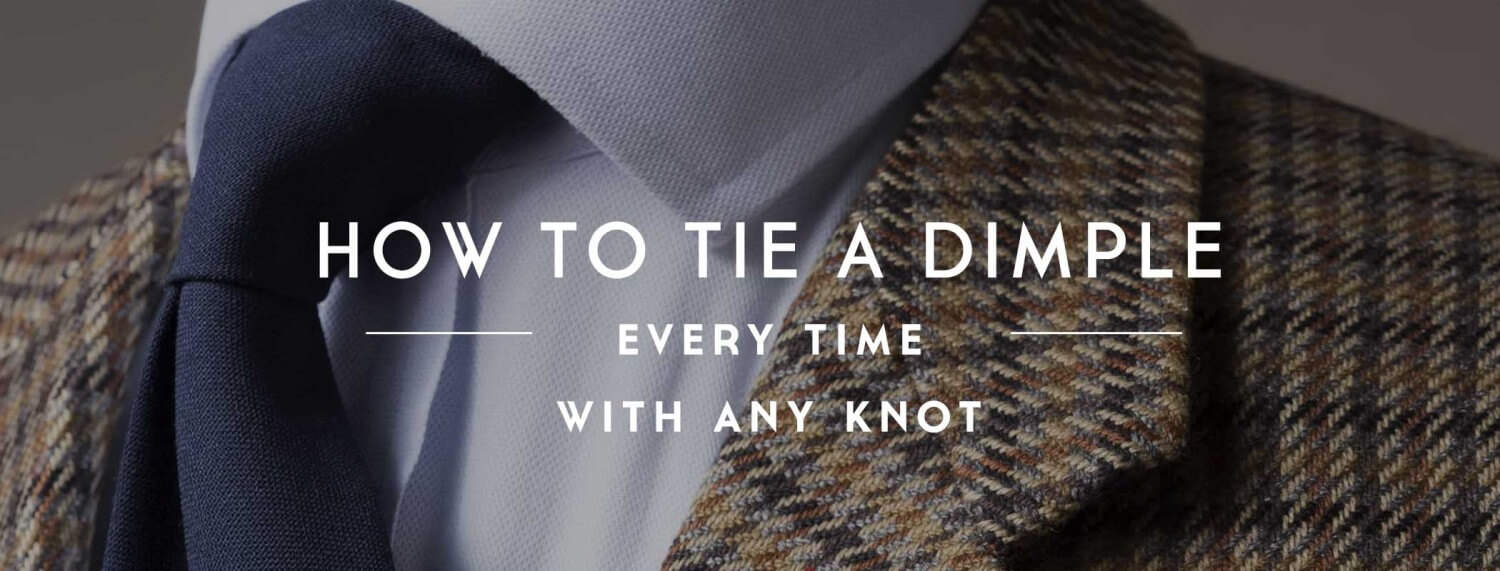 How To Tie A Tie With A Dimple — Gentleman's Gazette