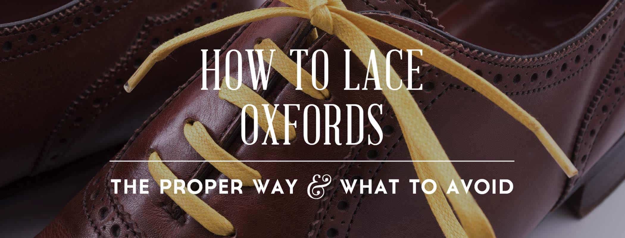 How to Lace Oxfords & Men's Dress Shoes — Gentleman's Gazette