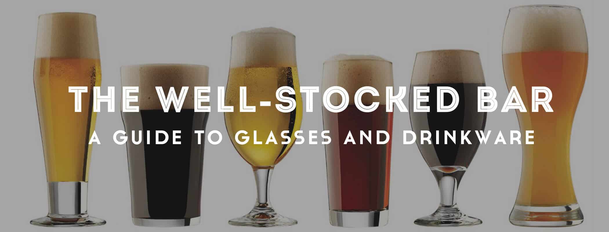 Glassware and Drinkware for the Bar