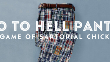 Go To Hell Pants: A game of sartorial chicken