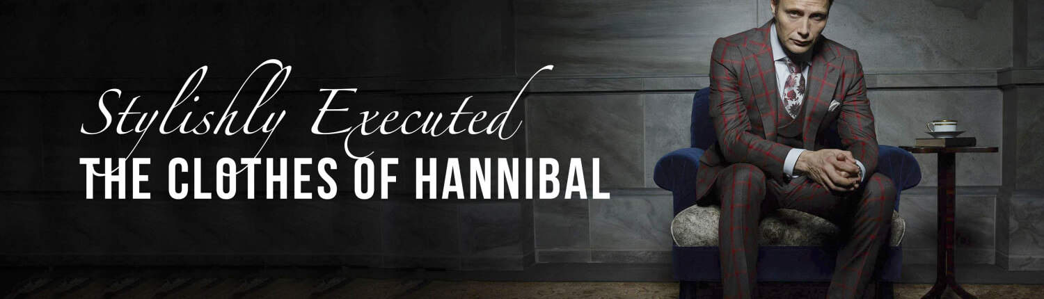 Stylishly Executed - The Clothes of Hannibal