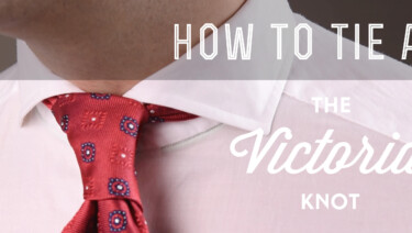 Victoria Knot How To Tie a Tie