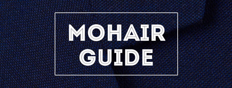 Mohair Suiting Fabric Guide