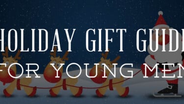 Holiday Gift Guide For Young Men