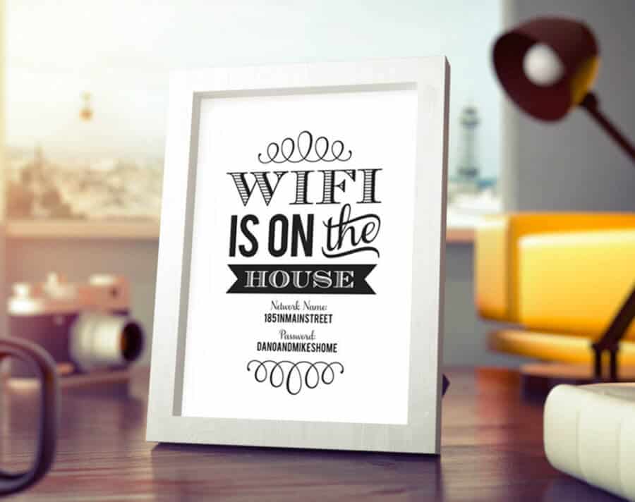 A wifi sign is a great way to make guests feel comfortable