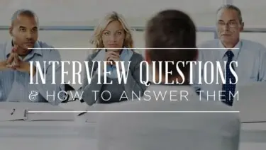 Interview Questions & How To Answer Them