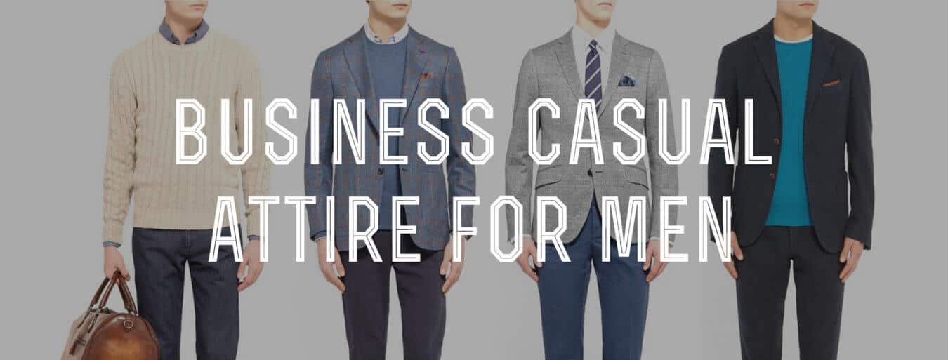 Business Casual Men’s Attire & Dress Code Explained