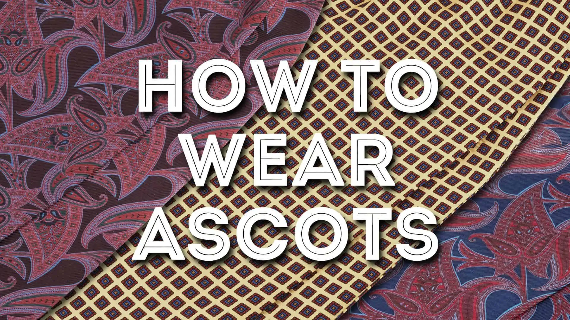 How To Wear Ascots
