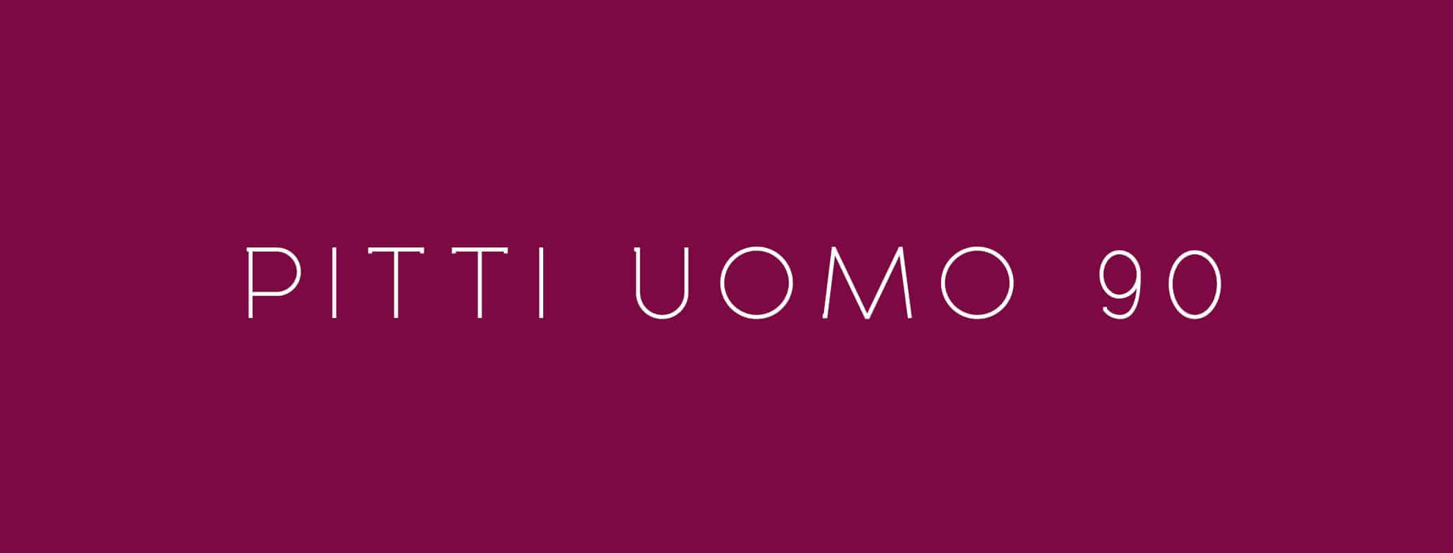 Pitti Uomo 90 1