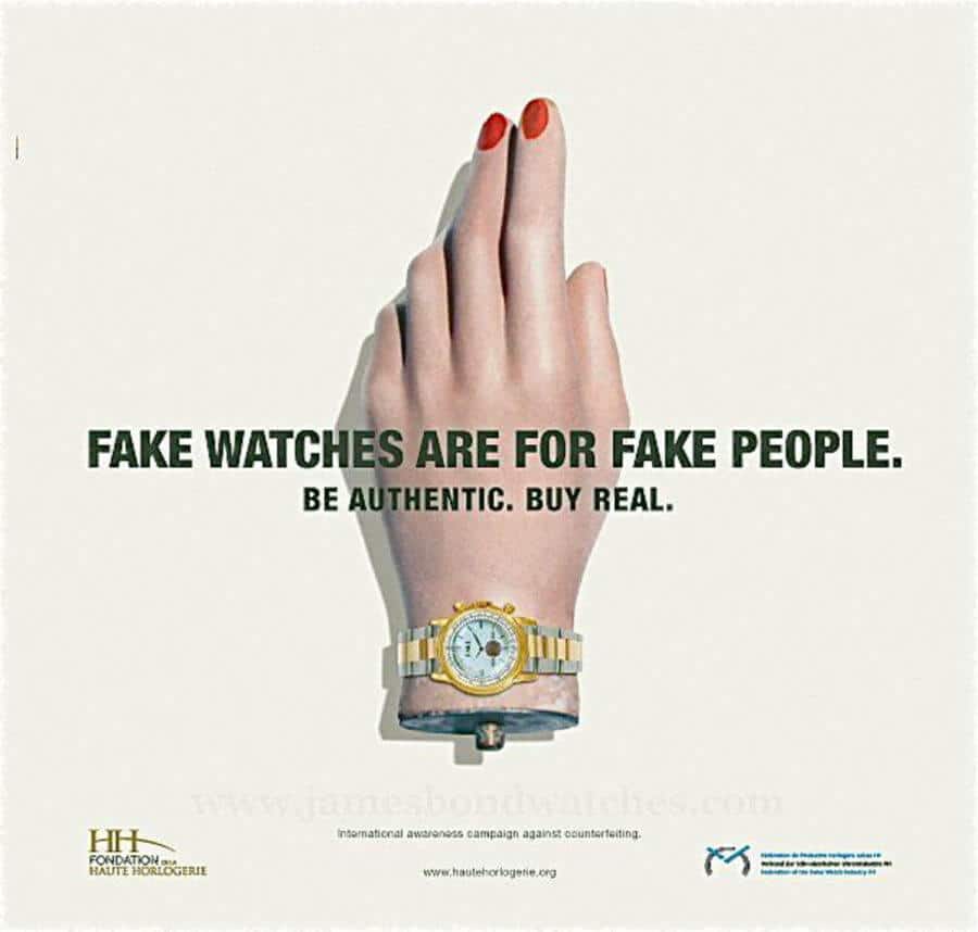 Fake Watches Are For Fake People Advertisement Fake Watches are For Fake People Advertisement