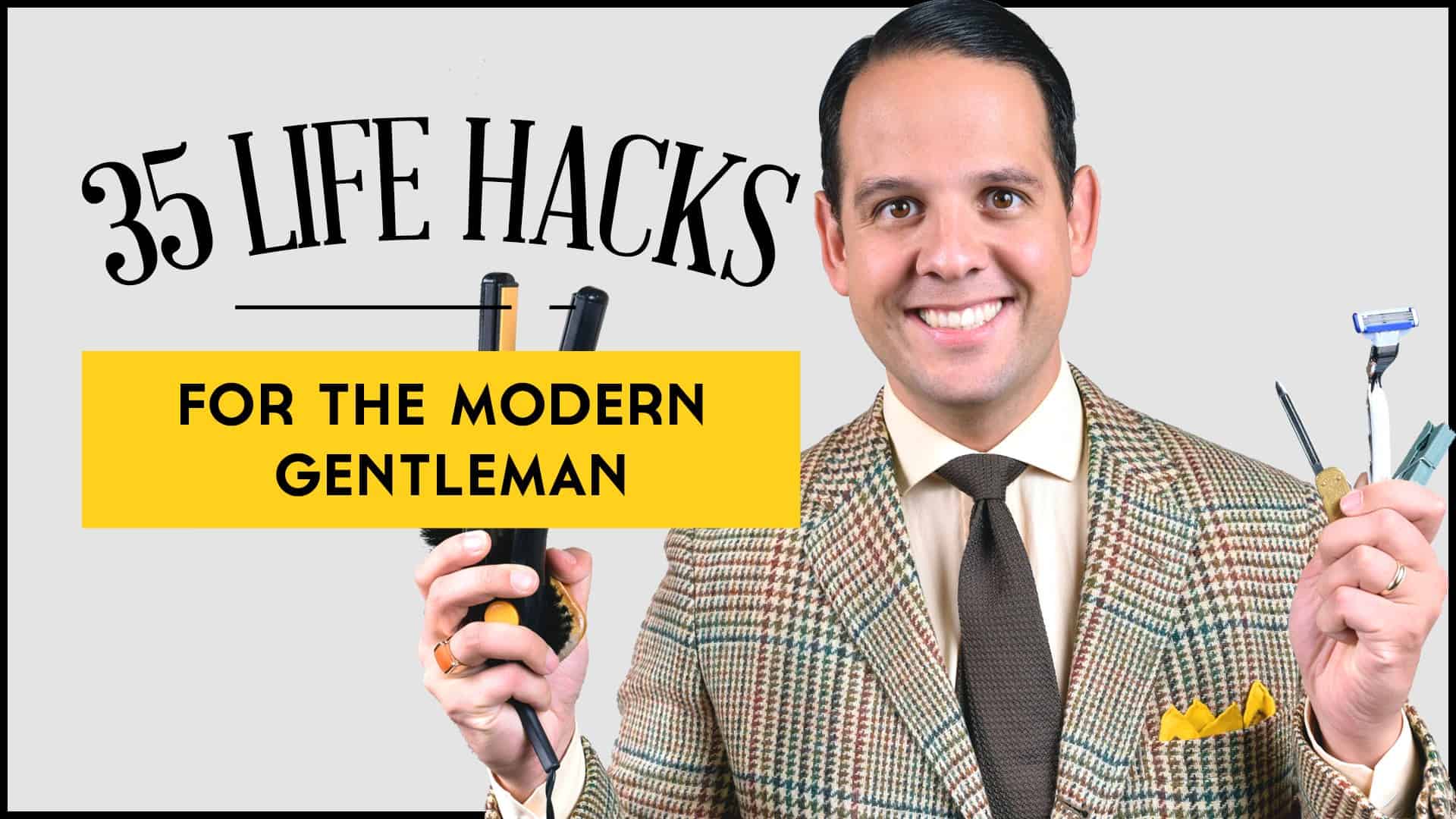 35 Life Hacks For The Modern Gentleman