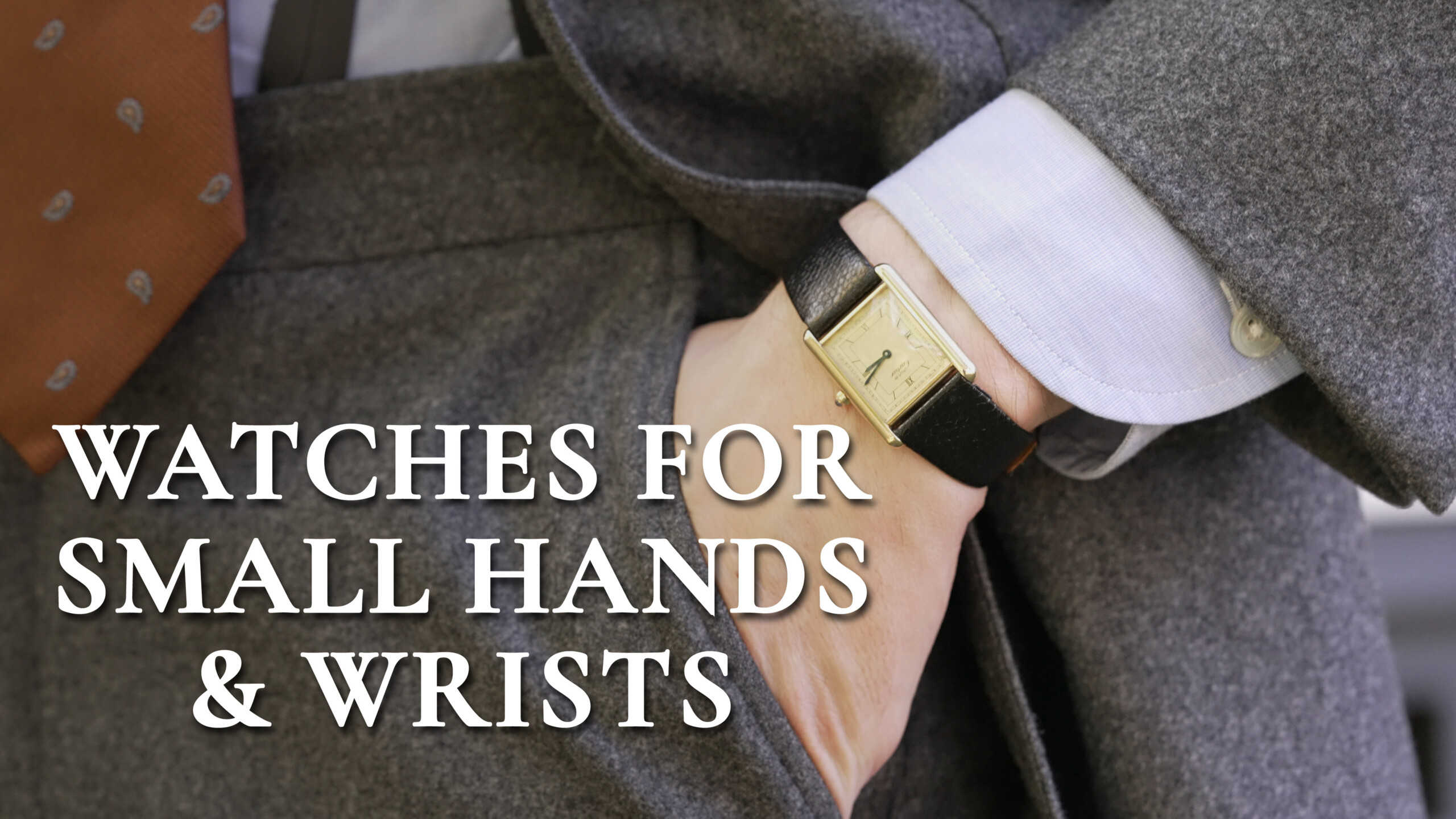 Watches For Small Hands And Wrists