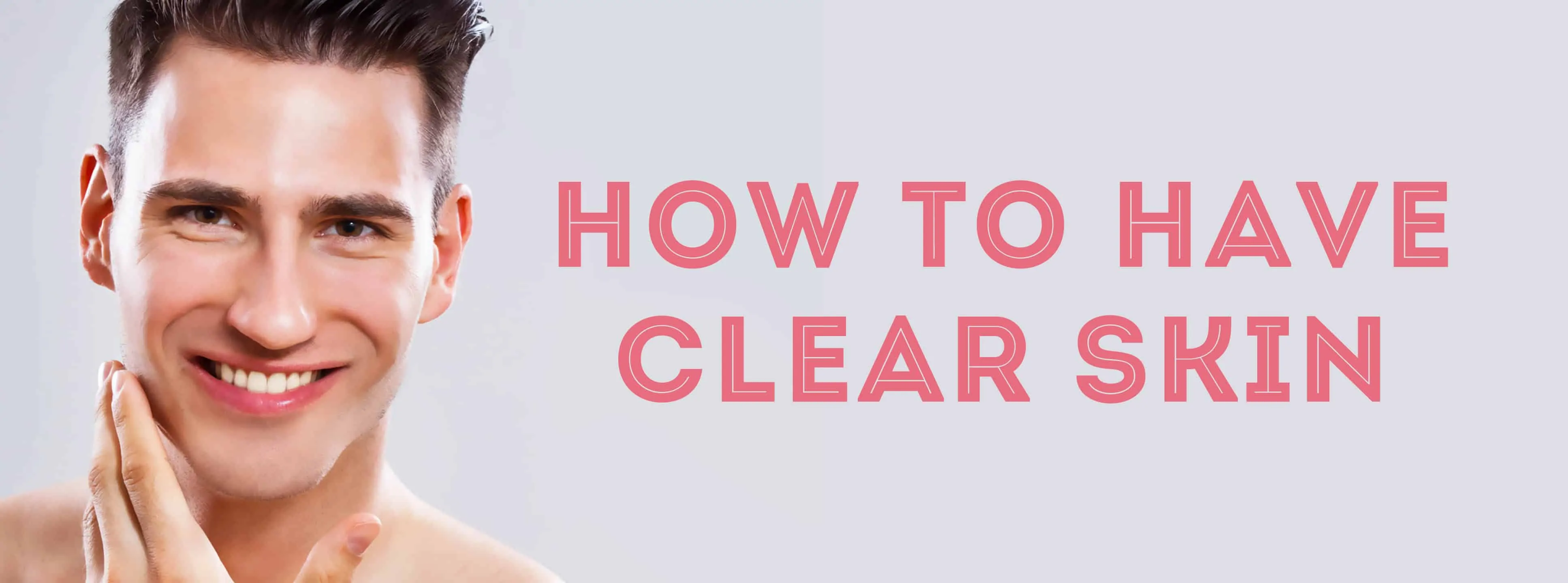 how to have clear skin