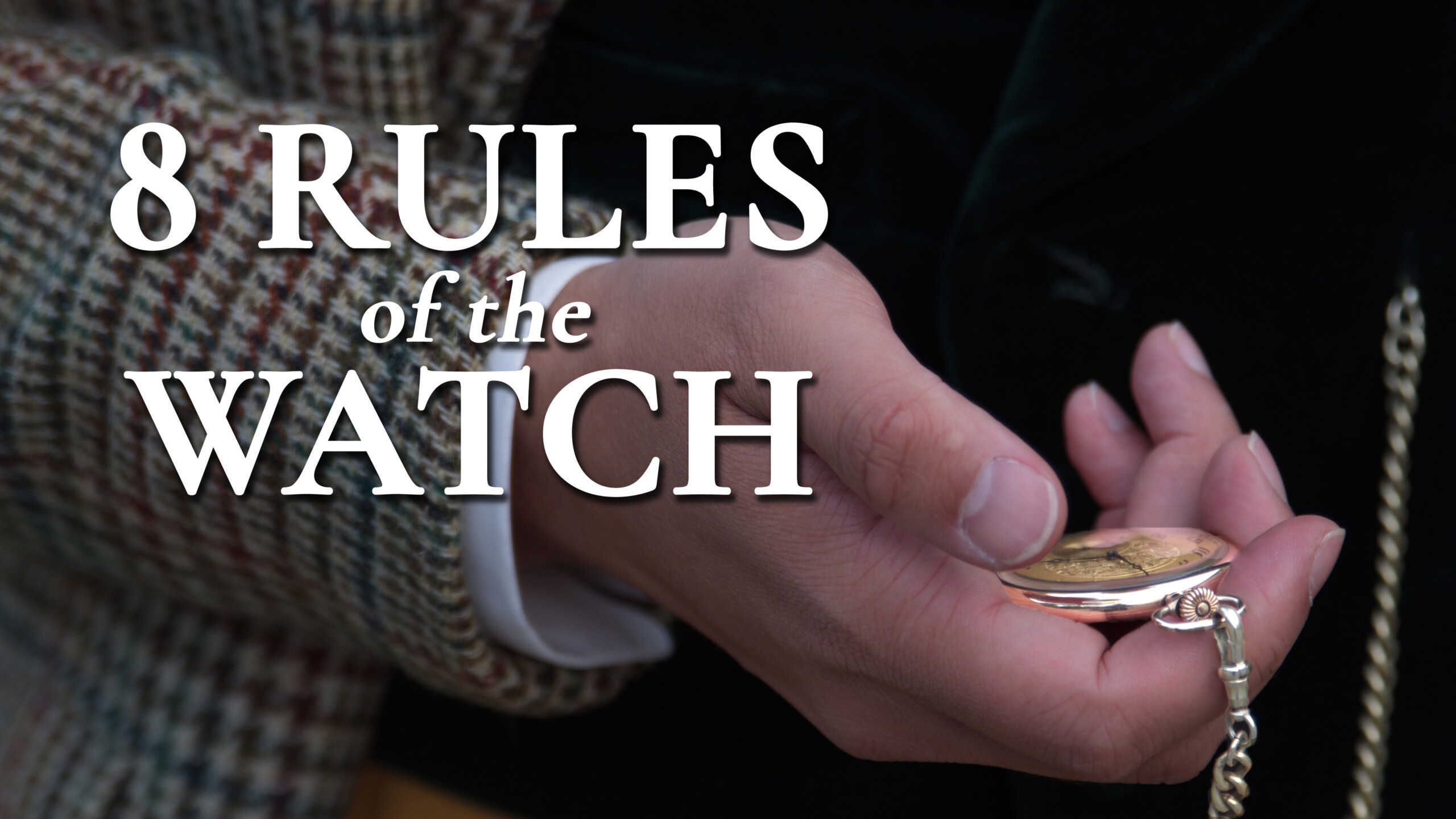 8 rules of the watch 3840x2160 wp scaled