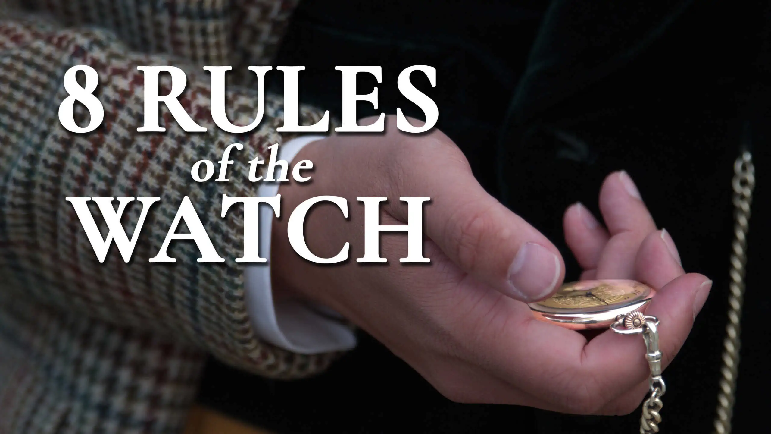 8 rules of the watch 3840x2160 wp scaled