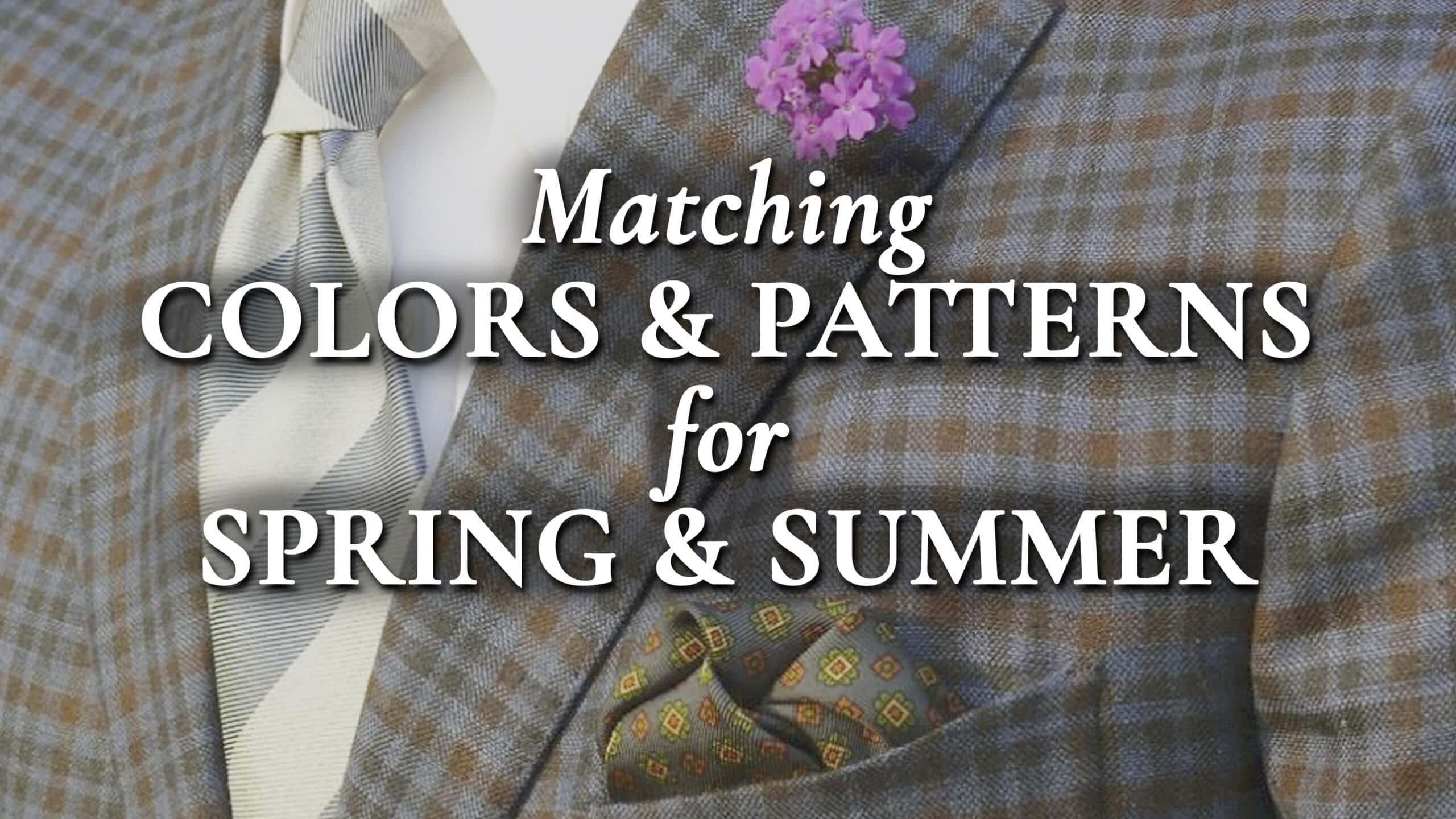 Color & Pattern Matching For Classic Spring & Summer Outfits