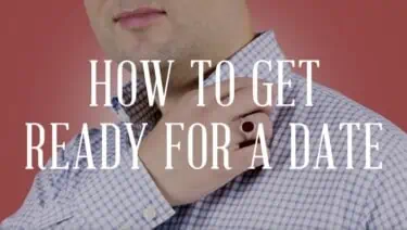 How to Get Ready for a Date