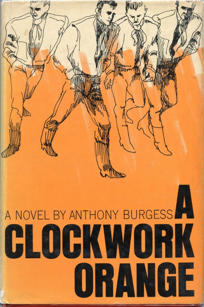 A Clockwork Orange by Anthony Burgess