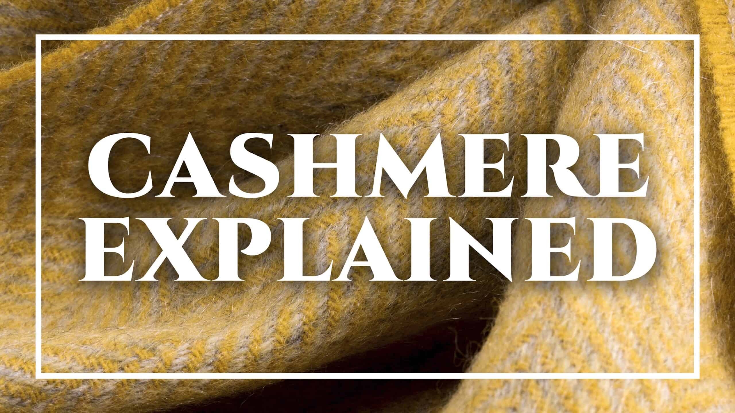 Cashmere: origins and processing
