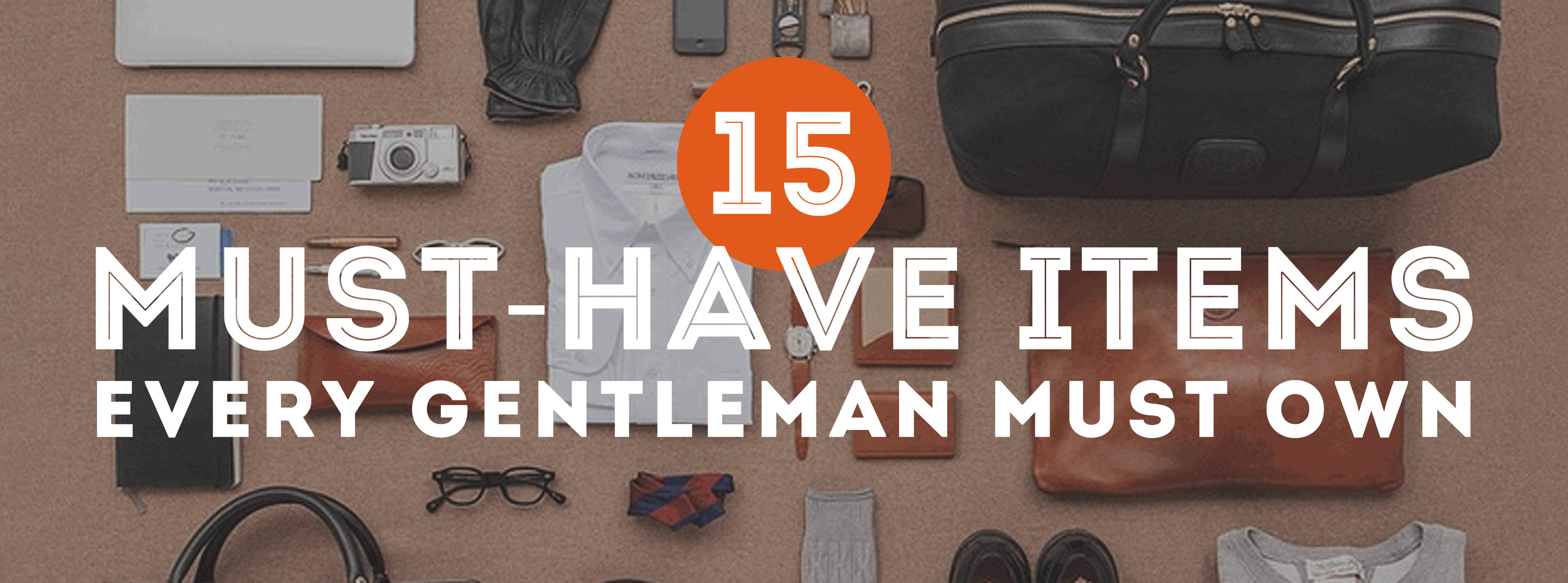 18 Must-Have Items Every Gentleman Should Own