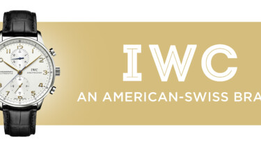 IWC, an American-Swiss Brand