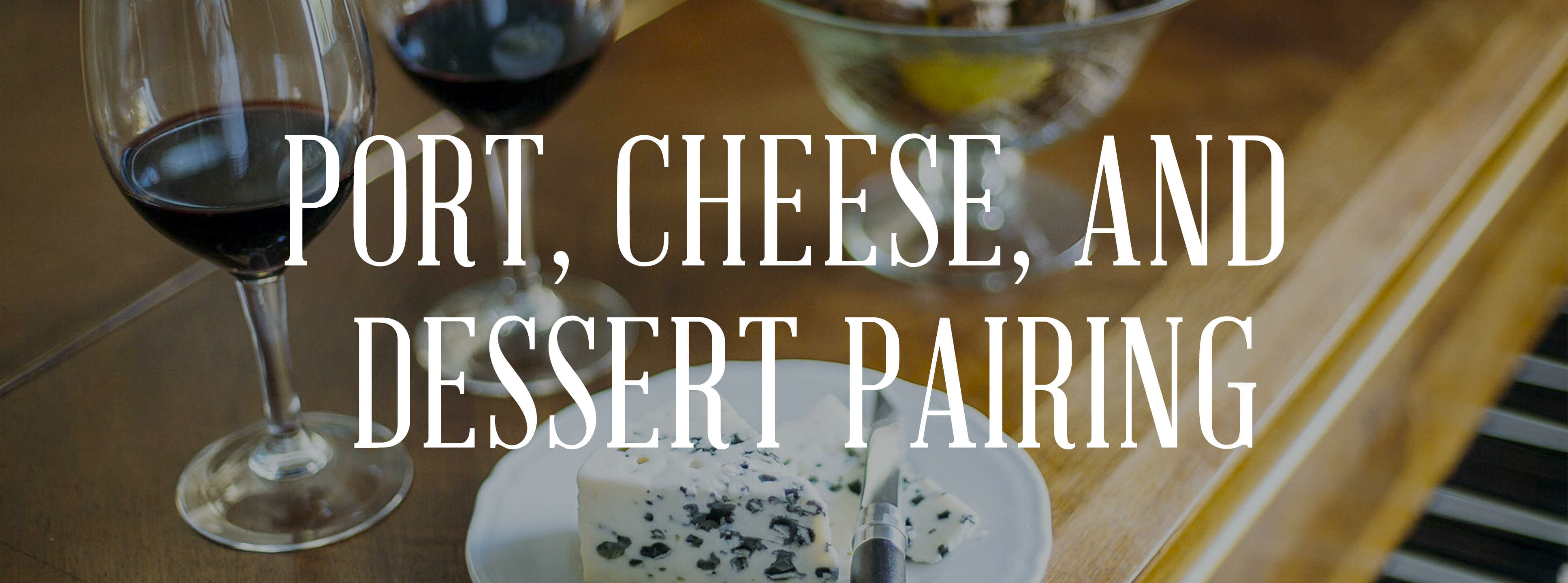 port cheese dessert pairing