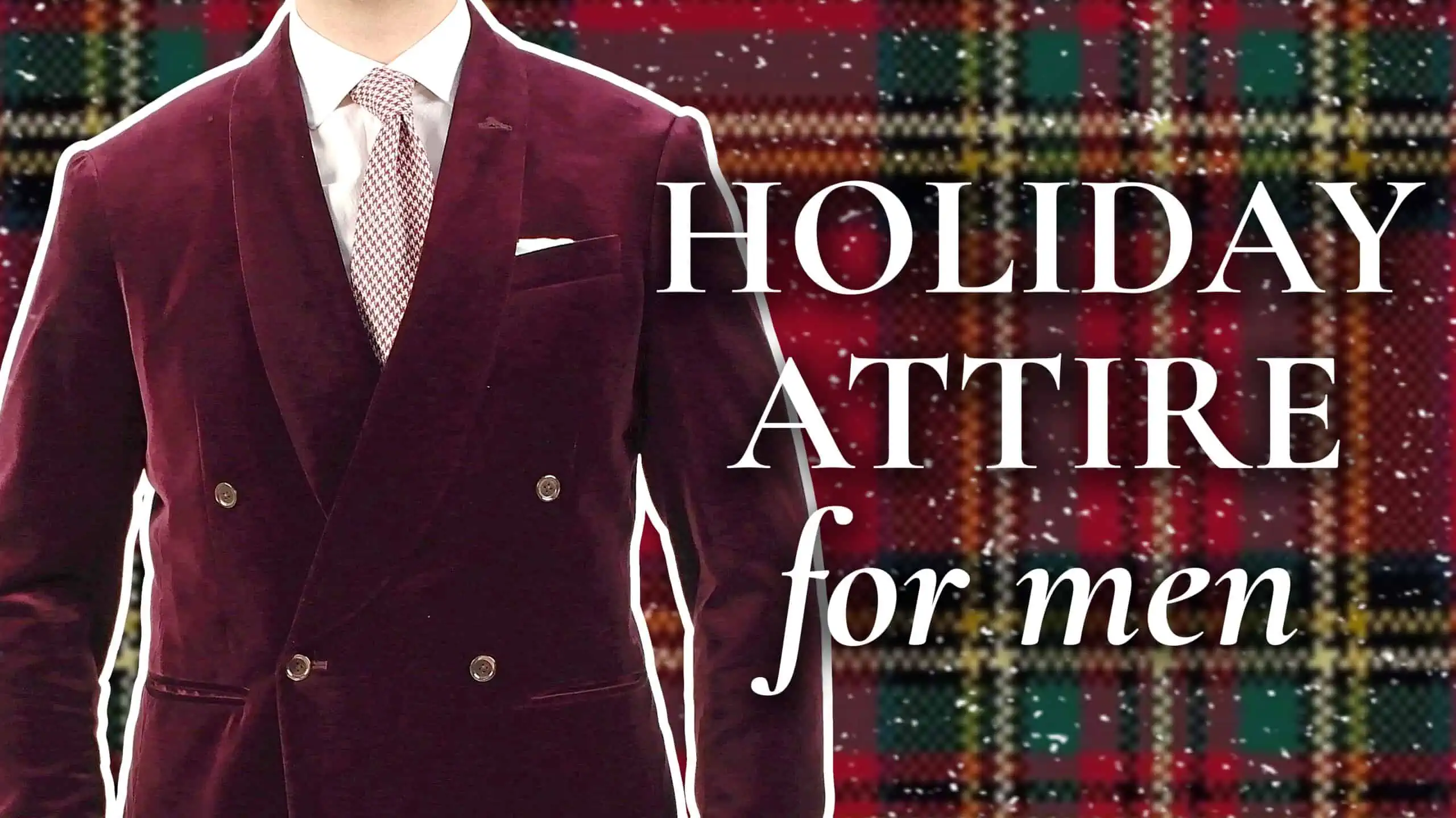 Holiday Attire For Men: What It Means & How To Wear It