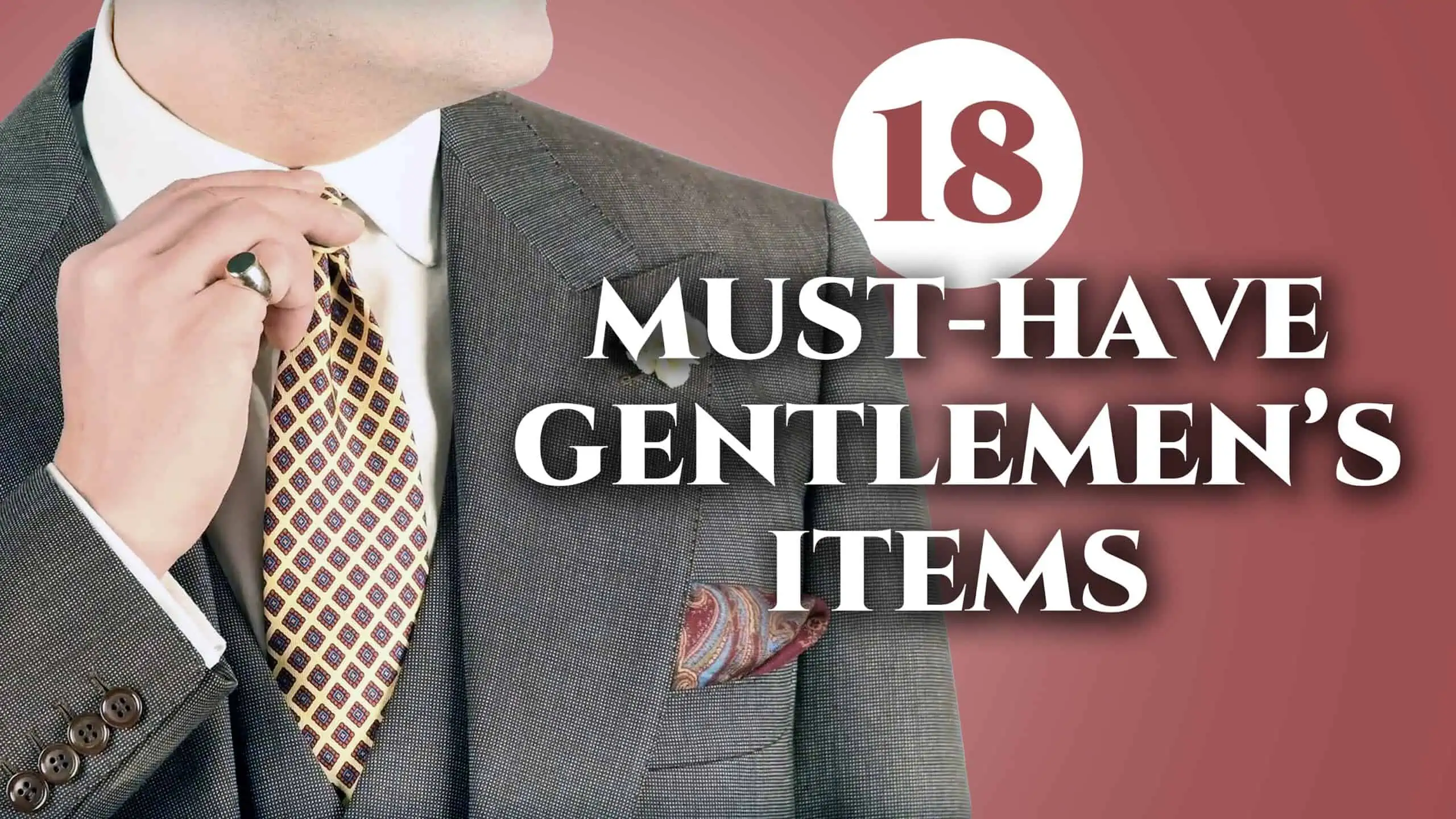 Gentlemans Guide Must Haves For Men