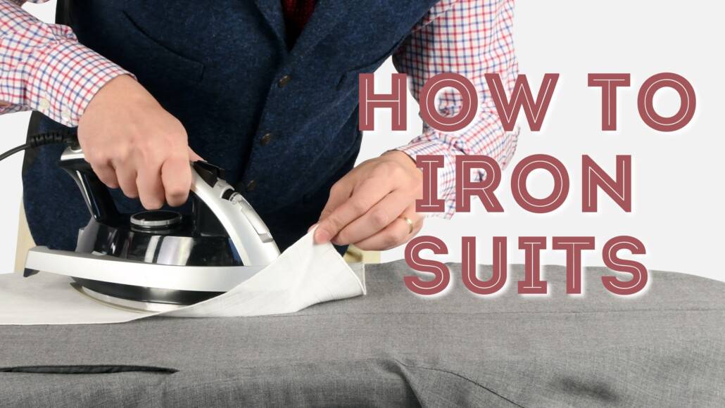How To Iron A Suit Jacket Part IV - The Complete Guide To Ironing