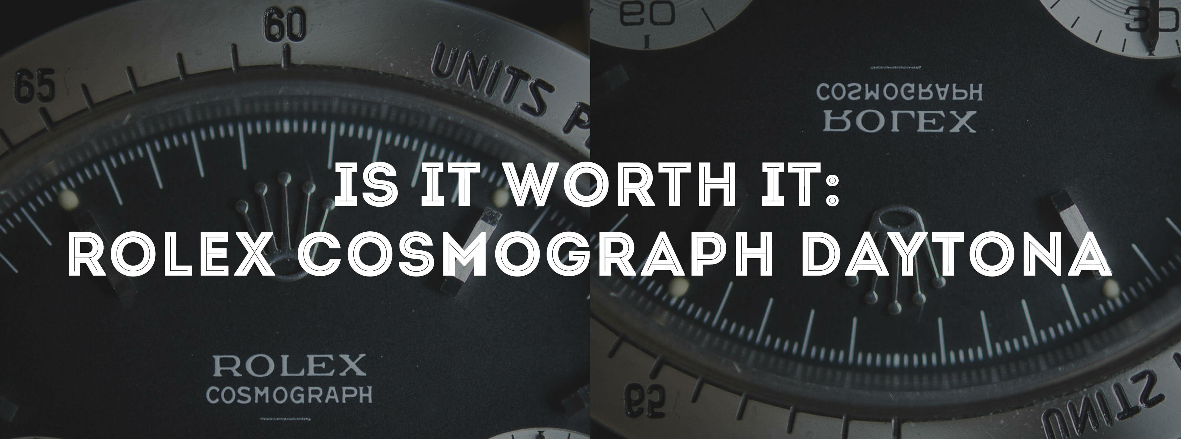 Is It Worth It: Rolex Cosmograph Daytona