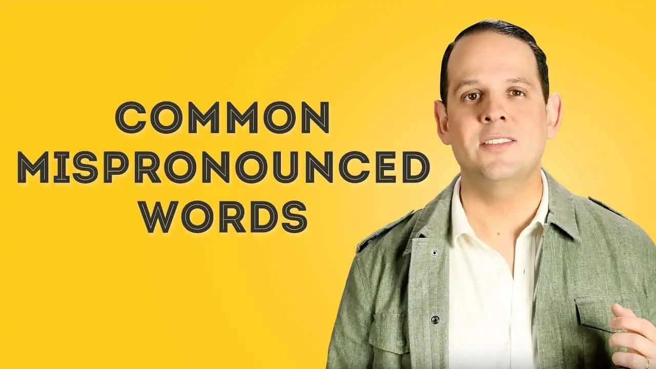22 Mispronounced Words