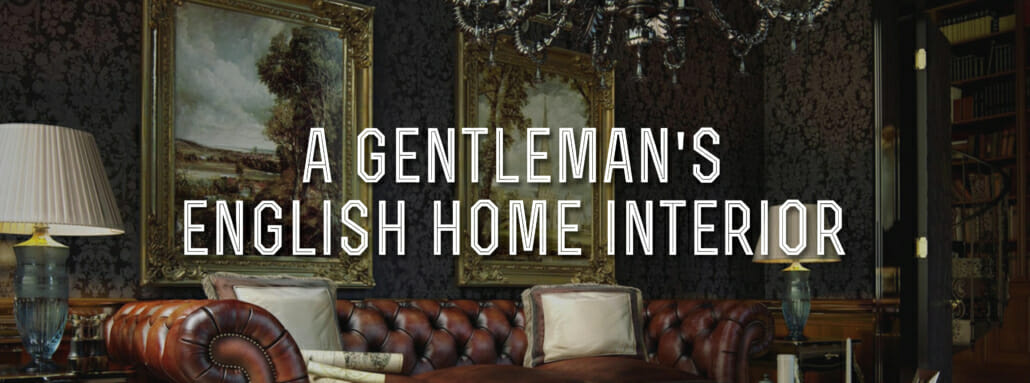 English Home Interiors Classic Gentleman S Decor - English Equestrian Home Decorations Uk