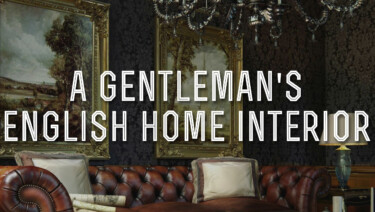 A Gentleman's English Home Interior