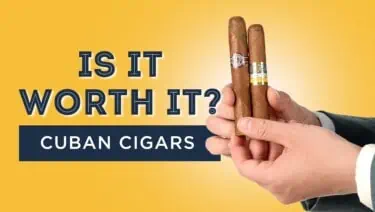 Is It Worth It? Cuban Cigars
