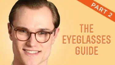 The Eyeglasses Guide, Part II: The Right Pair for Your Face, and How to Buy