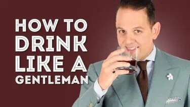 How to Drink Like a Gentleman