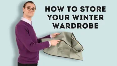 How to Store Your Winter Wardrobe