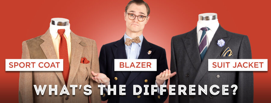 Suit Jackets, Sport Coats, and Blazers: What’s the Difference?