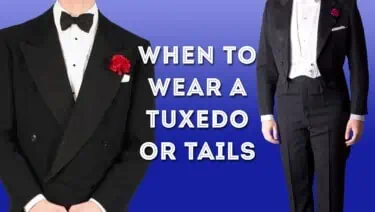 When to Wear a Tuxedo or Tails - Proper Black Tie & White Tie Events